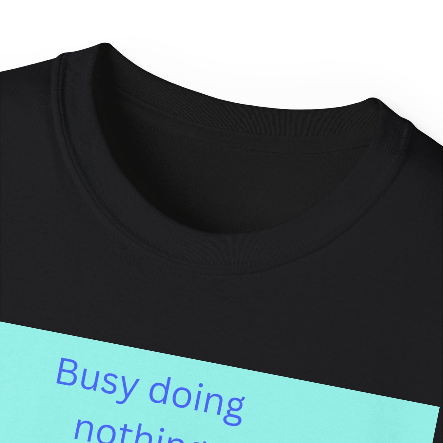 Busy Doing Nothing Unisex Ultra Cotton Tee - Chill Beach Vibes Shirt