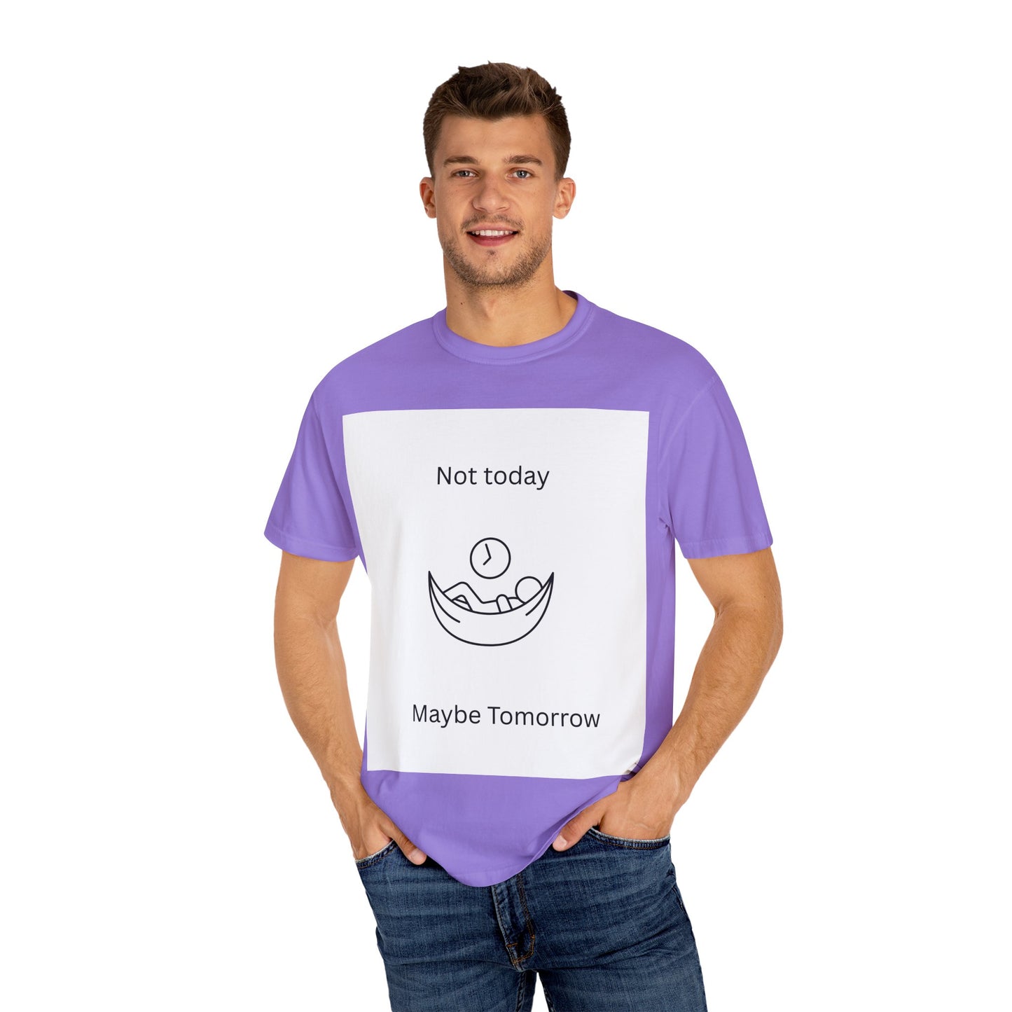Chill Vibes Unisex T-Shirt - 'Not Today, Maybe Tomorrow'