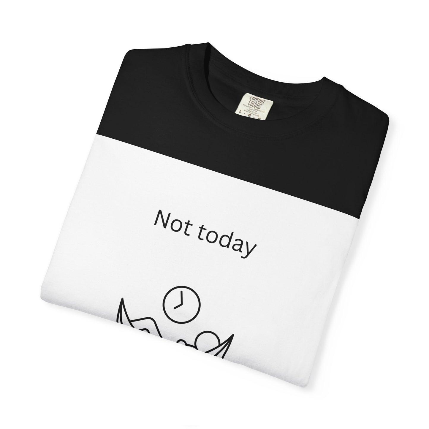 Chill Vibes Unisex T-Shirt - 'Not Today, Maybe Tomorrow'