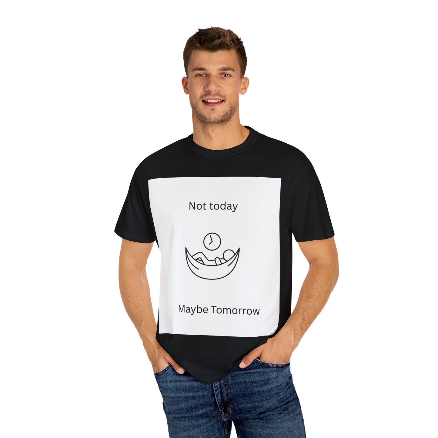 Chill Vibes Unisex T-Shirt - 'Not Today, Maybe Tomorrow'