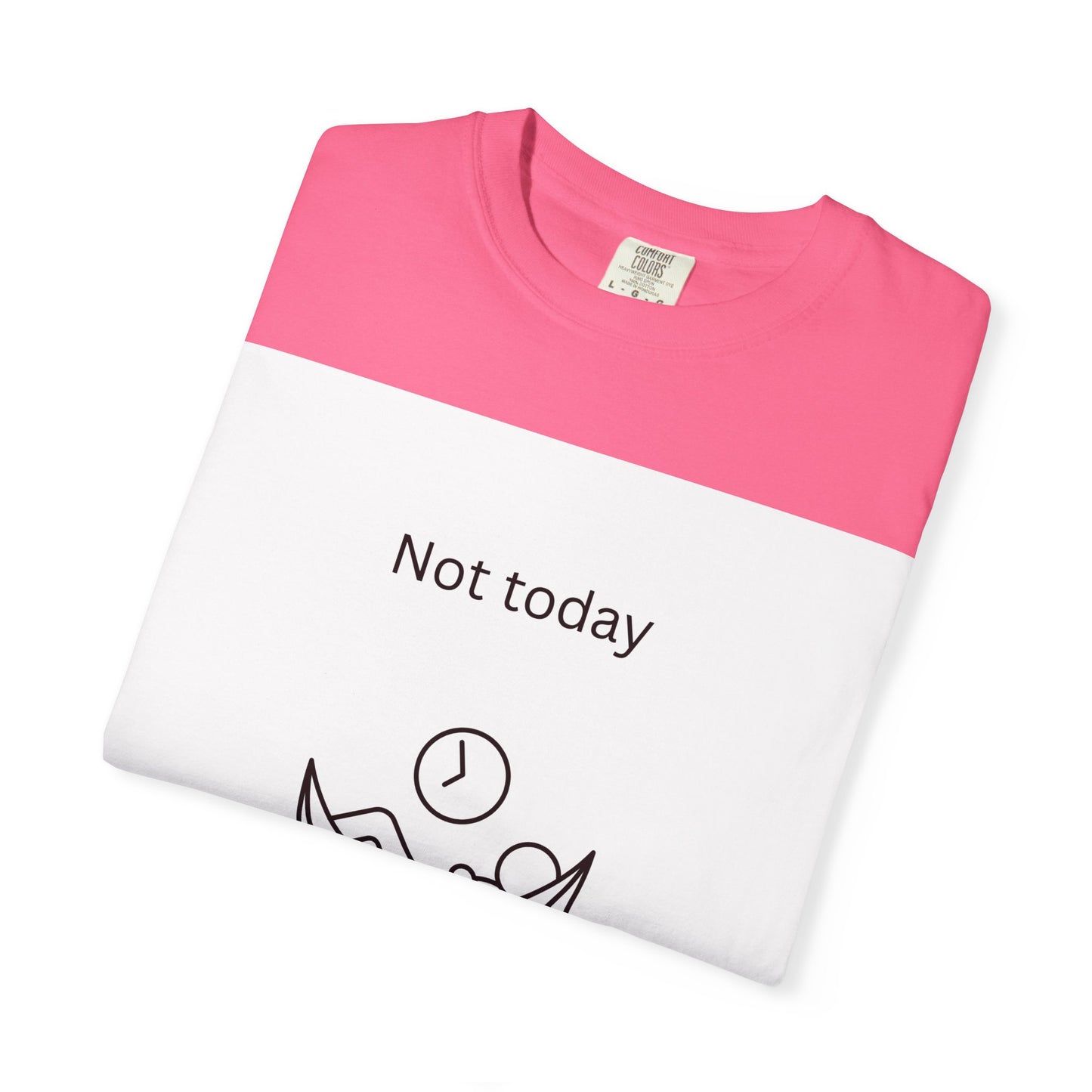 Chill Vibes Unisex T-Shirt - 'Not Today, Maybe Tomorrow'