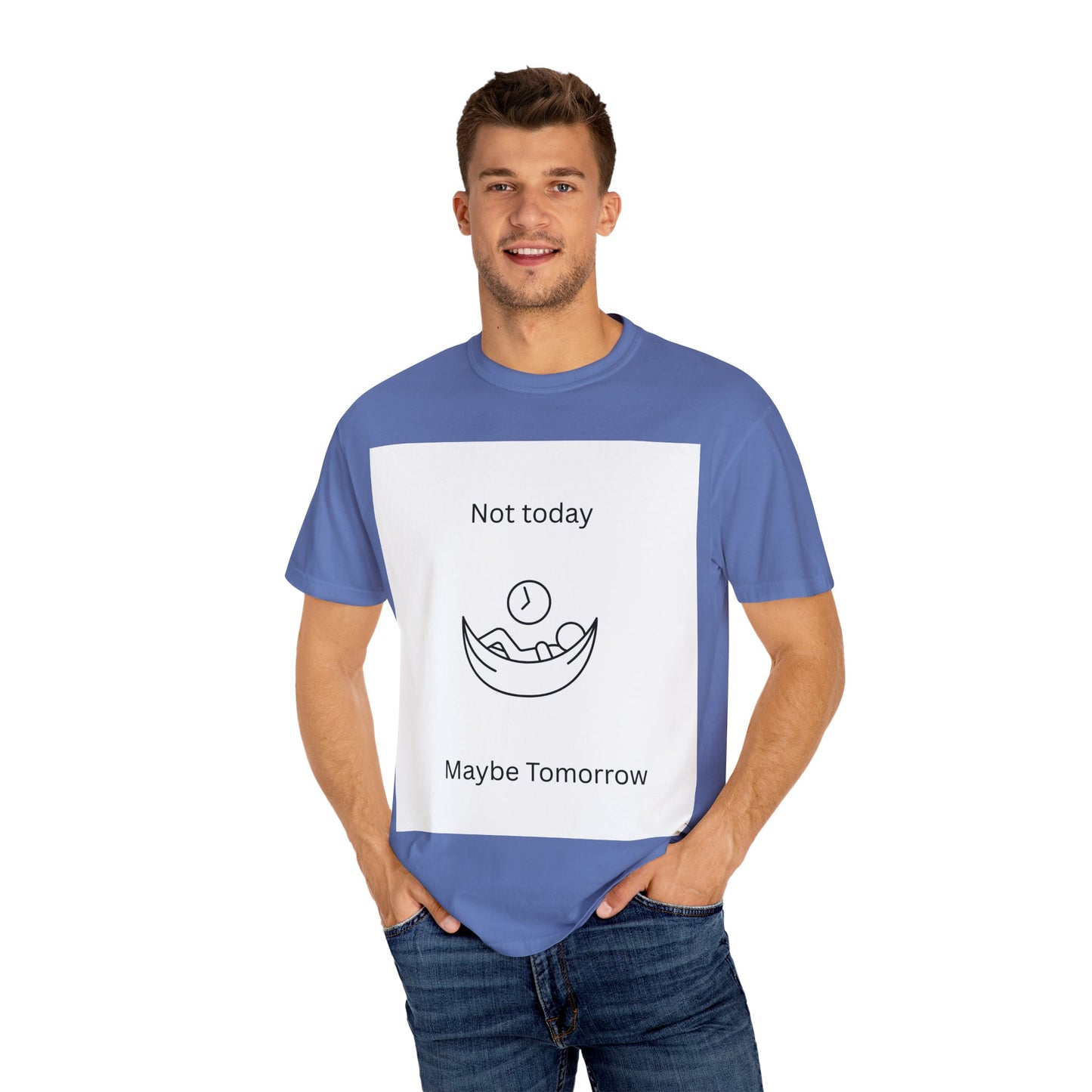 Chill Vibes Unisex T-Shirt - 'Not Today, Maybe Tomorrow'