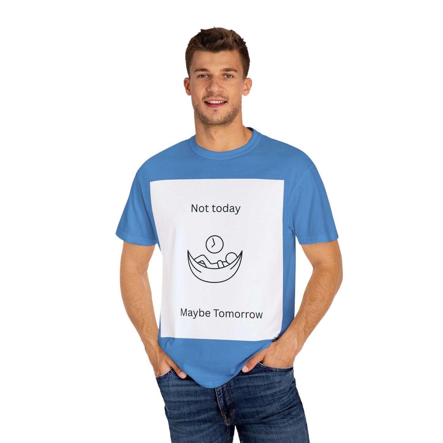 Chill Vibes Unisex T-Shirt - 'Not Today, Maybe Tomorrow'