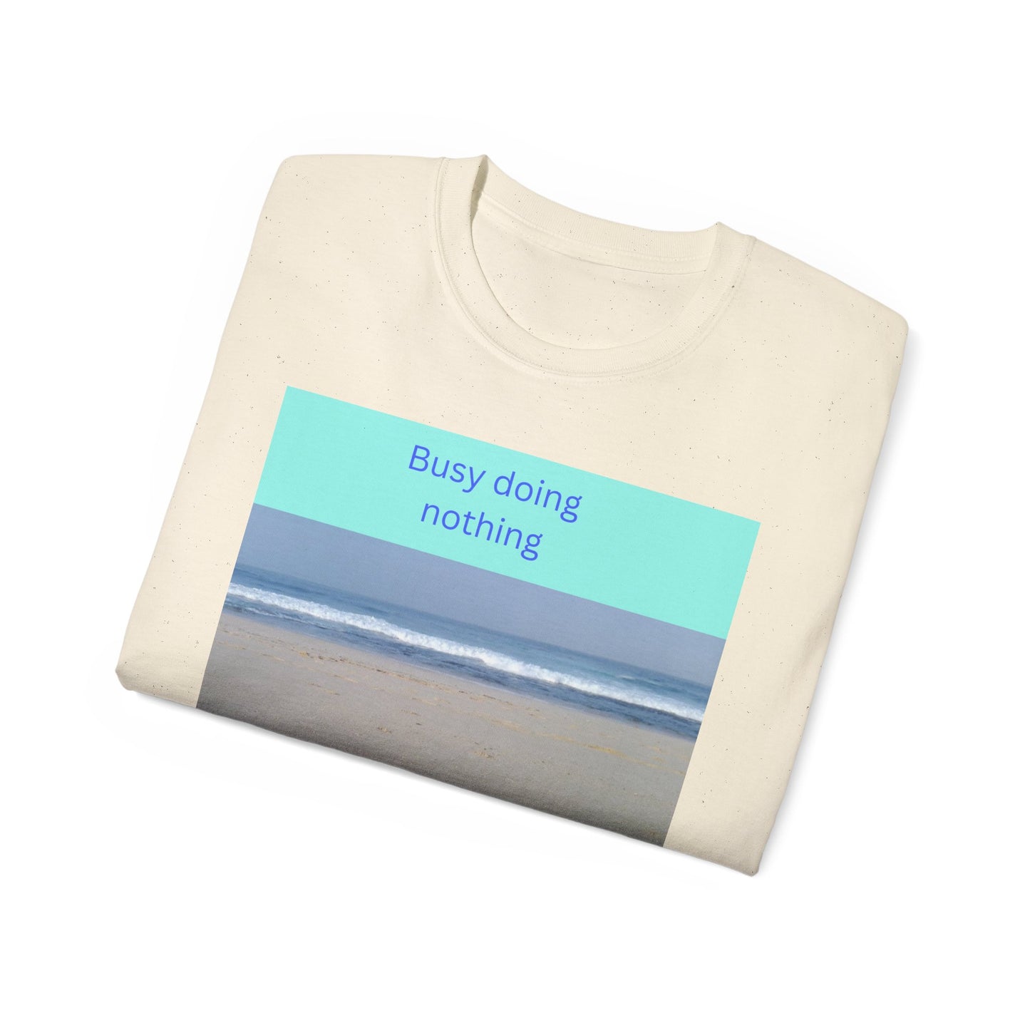 Busy Doing Nothing Unisex Ultra Cotton Tee - Chill Beach Vibes Shirt