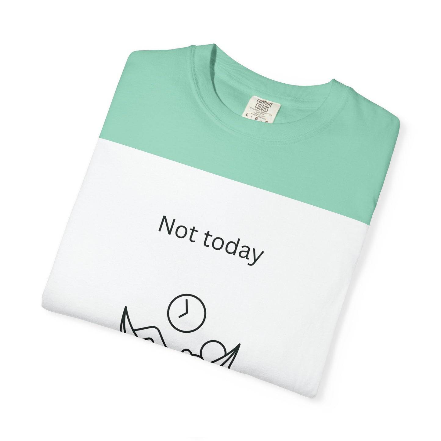 Chill Vibes Unisex T-Shirt - 'Not Today, Maybe Tomorrow'
