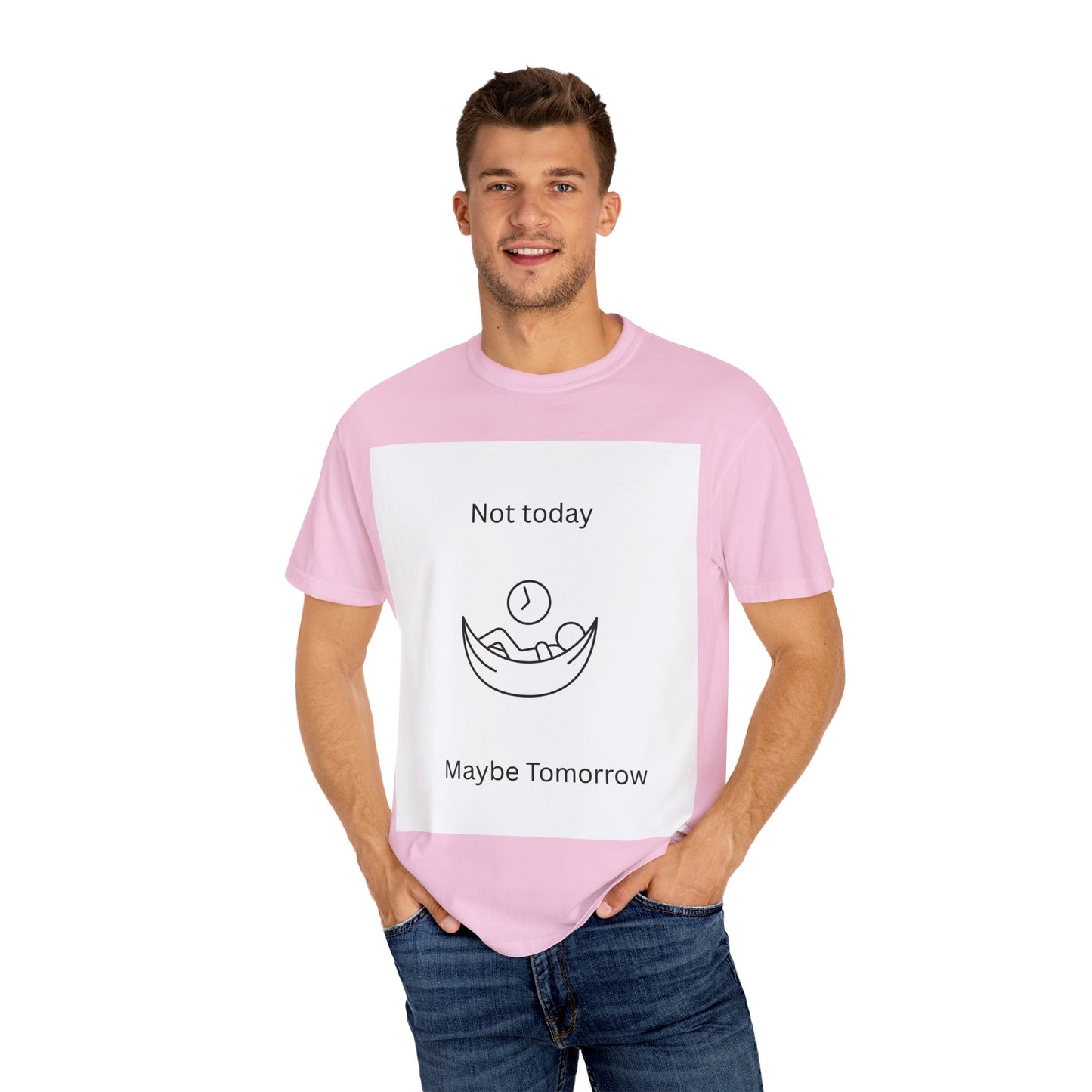 Chill Vibes Unisex T-Shirt - 'Not Today, Maybe Tomorrow'
