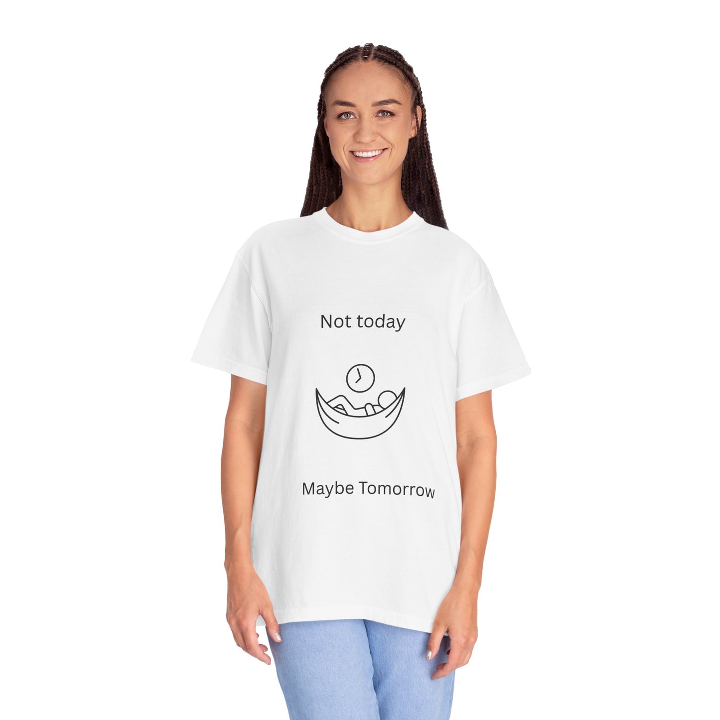 Chill Vibes Unisex T-Shirt - 'Not Today, Maybe Tomorrow'