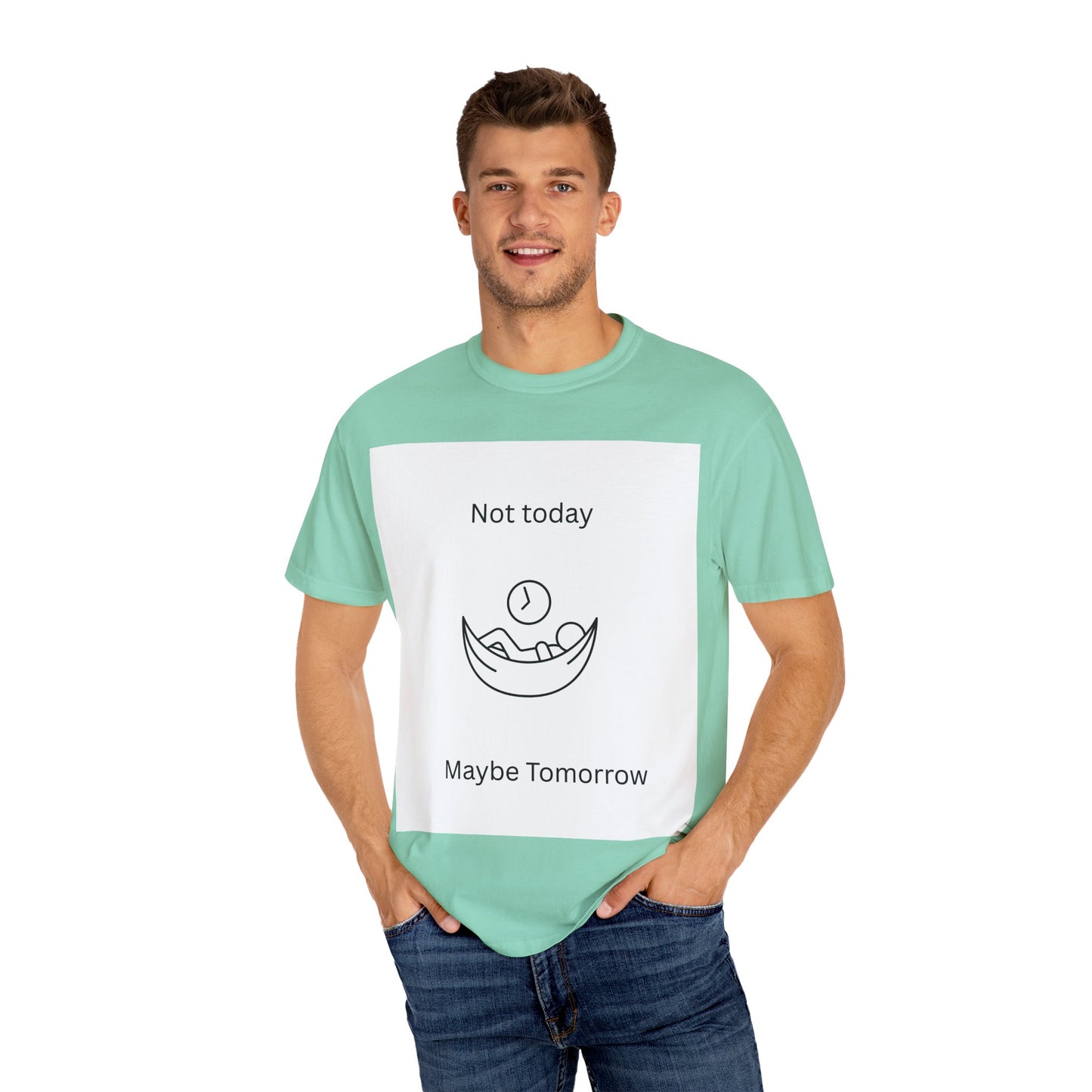 Chill Vibes Unisex T-Shirt - 'Not Today, Maybe Tomorrow'