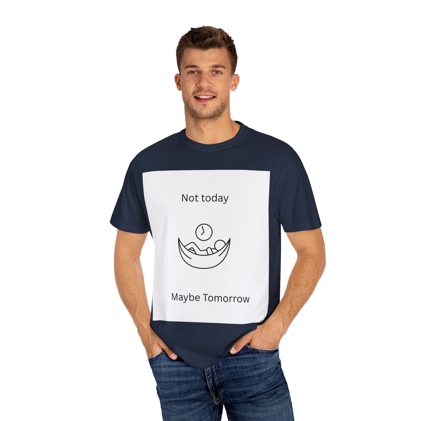 Chill Vibes Unisex T-Shirt - 'Not Today, Maybe Tomorrow'