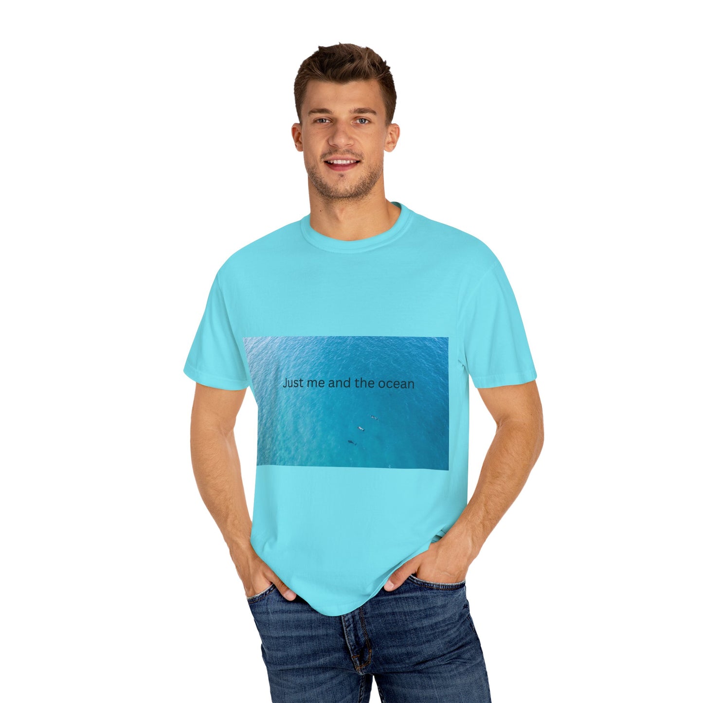 Ocean Vibes Unisex Garment-Dyed T-Shirt - 'Just Me and the Ocean'