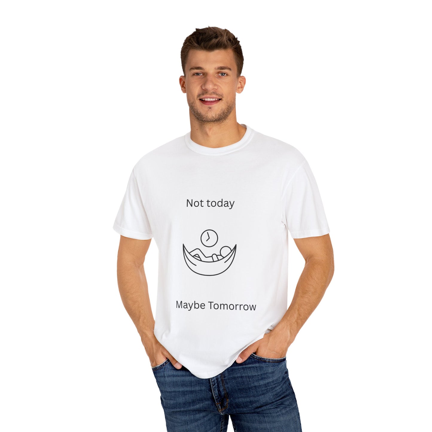 Chill Vibes Unisex T-Shirt - 'Not Today, Maybe Tomorrow'