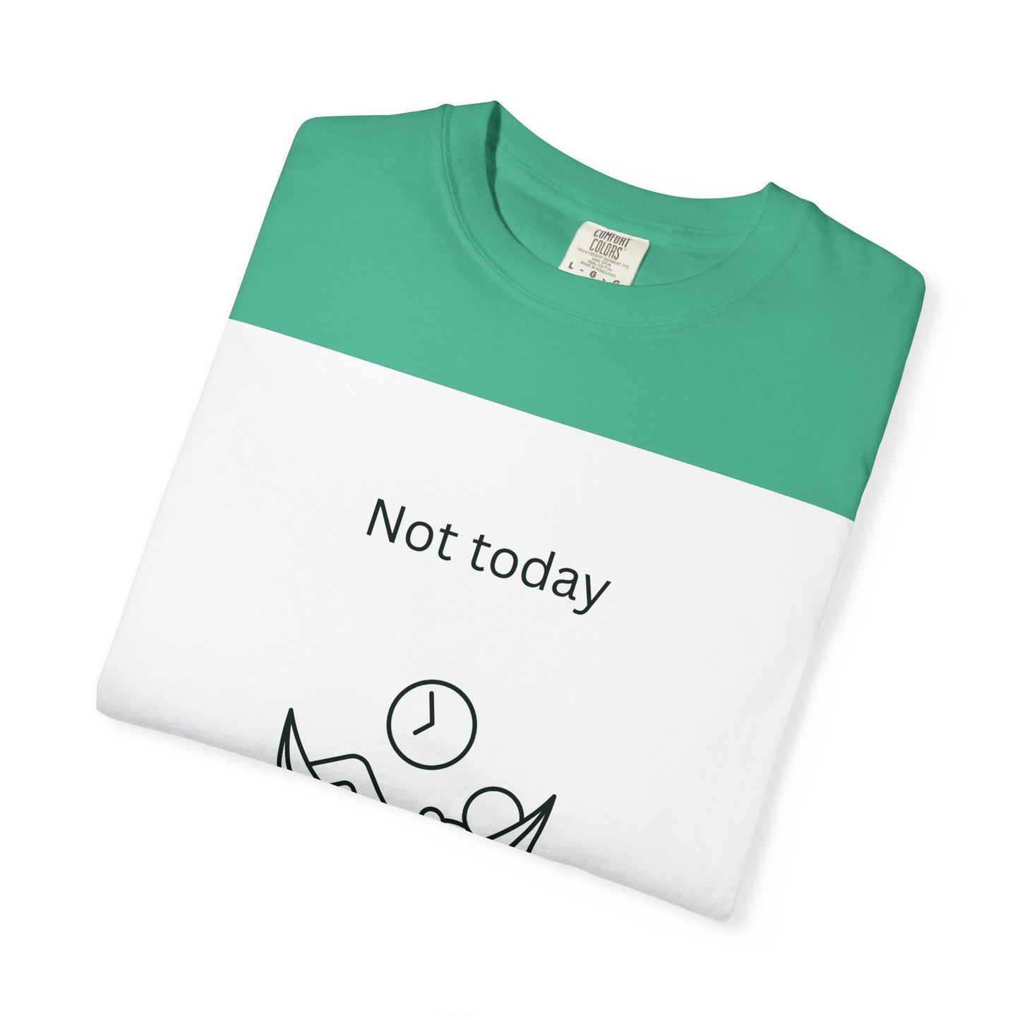 Chill Vibes Unisex T-Shirt - 'Not Today, Maybe Tomorrow'