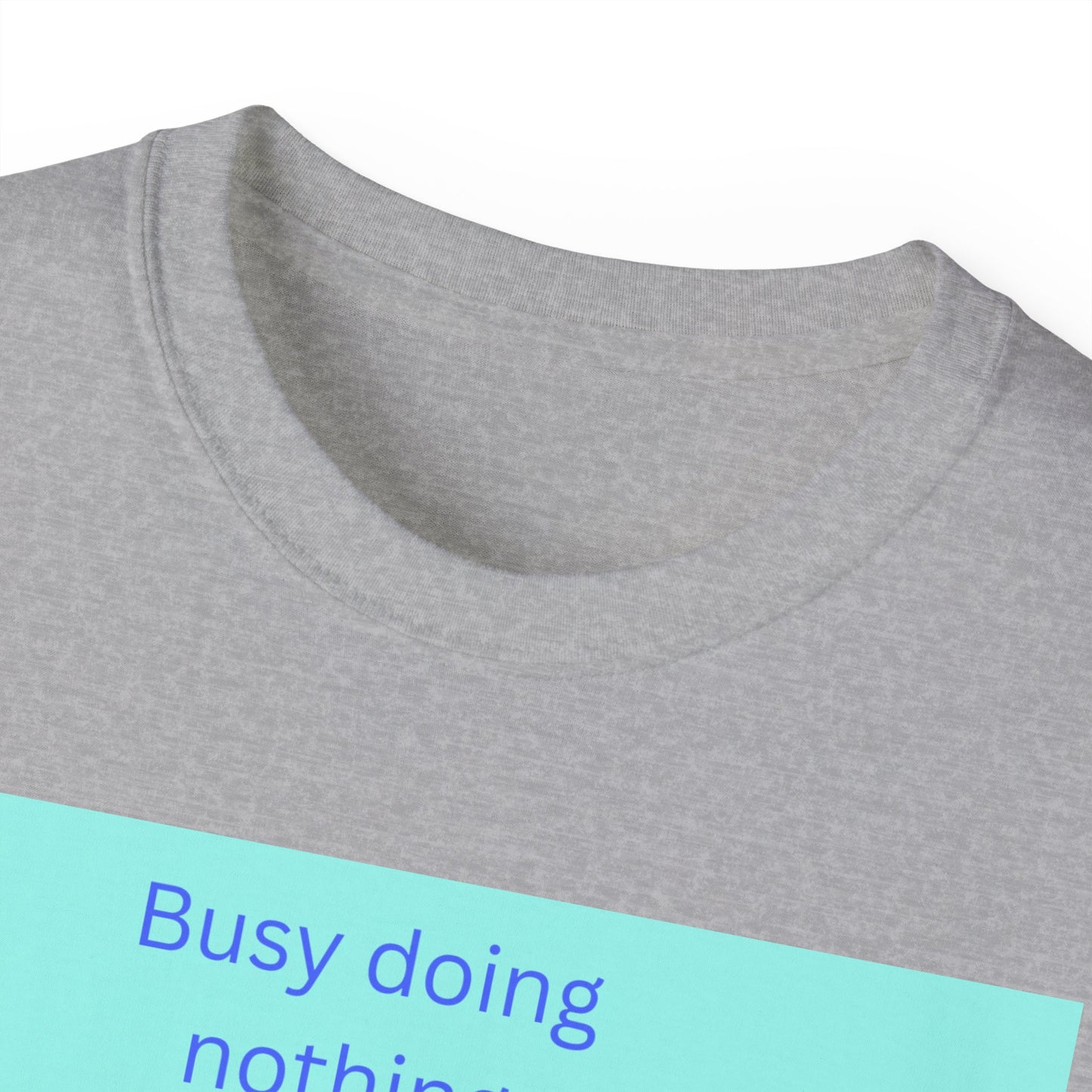 Busy Doing Nothing Unisex Ultra Cotton Tee - Chill Beach Vibes Shirt