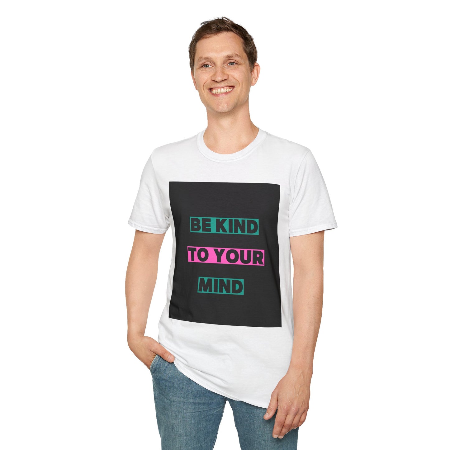 Be Kind to Your Mind T-Shirt - Unisex Softstyle Tee for Positive Vibes