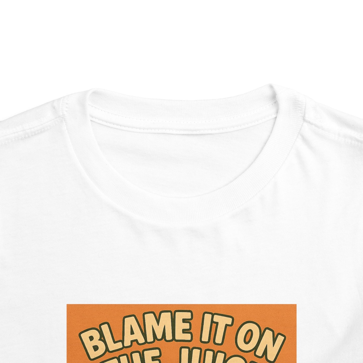 Blame It On The Juice Toddler Tee