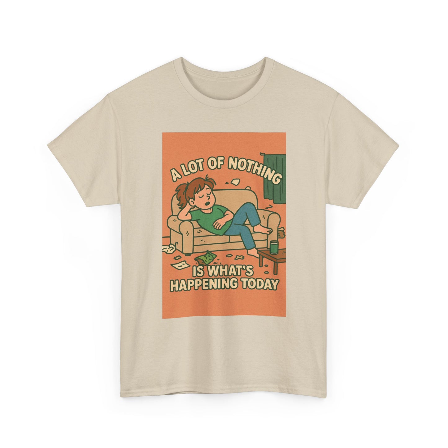 Casual Humor Tee - "A Lot of Nothing Is What's Happening Today" - Perfect for Relaxing Days, Gift for Friends, Self-Care, Chill Vibes, [...]