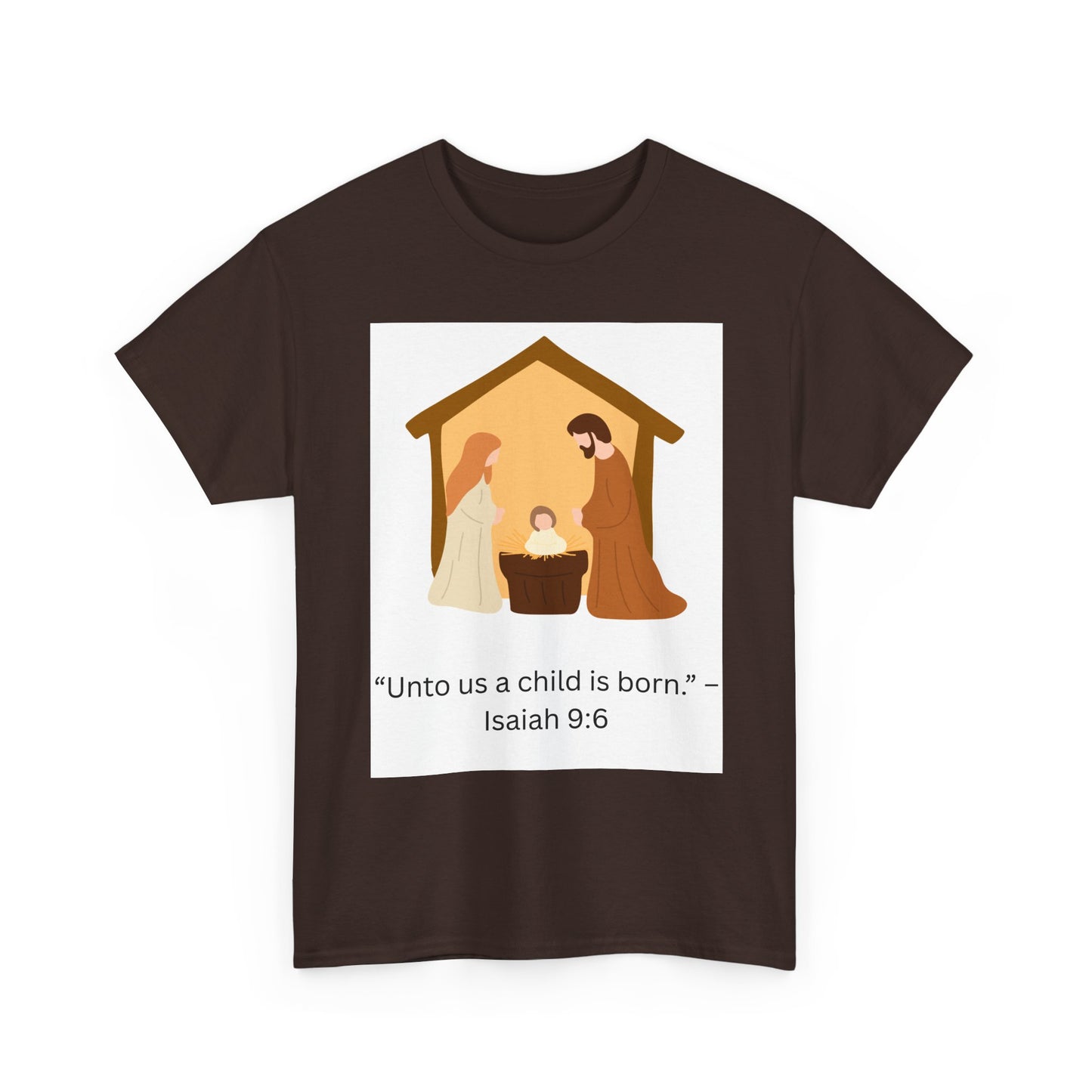 Nativity T-Shirt — “Unto us a child is born” Isaiah 9:6 Christian Tee