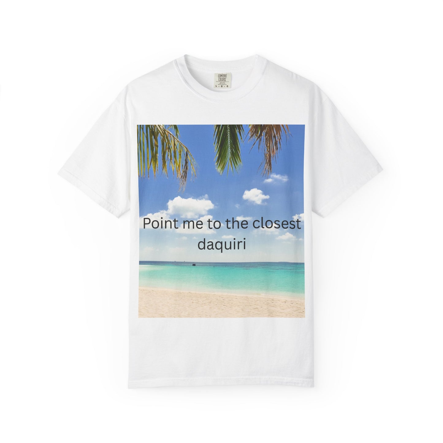 Funny Beach T-Shirt - 'Point Me to the Closest Daiquiri' Unisex Garment-Dyed Tee