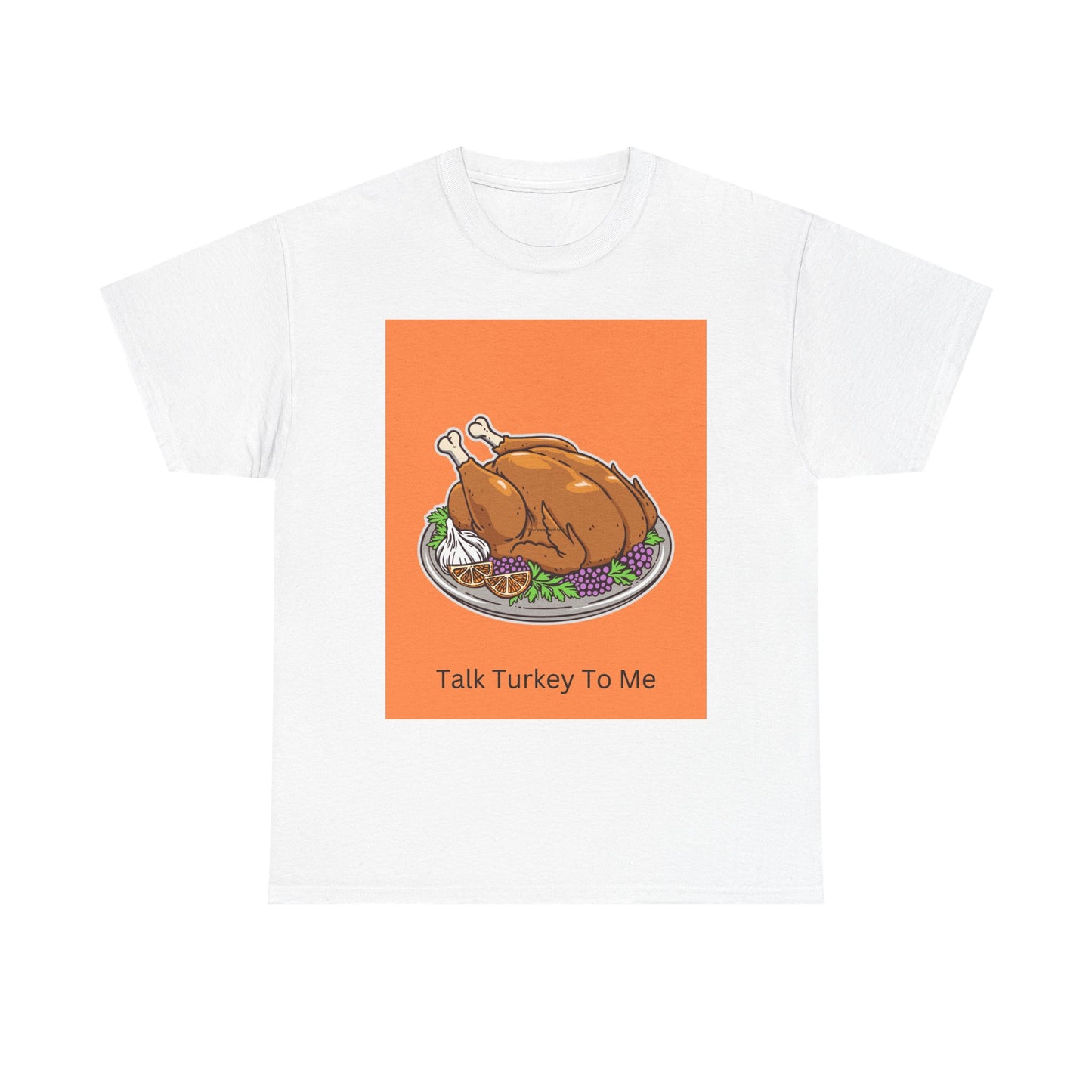 Thanksgiving Turkey T-Shirt – 'Talk Turkey To Me' Funny Holiday Tee