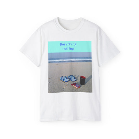 Busy Doing Nothing Unisex Ultra Cotton Tee - Chill Beach Vibes Shirt