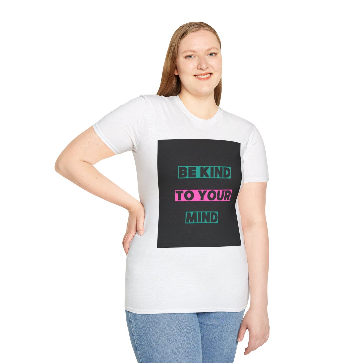 Be Kind to Your Mind T-Shirt - Unisex Softstyle Tee for Positive Vibes