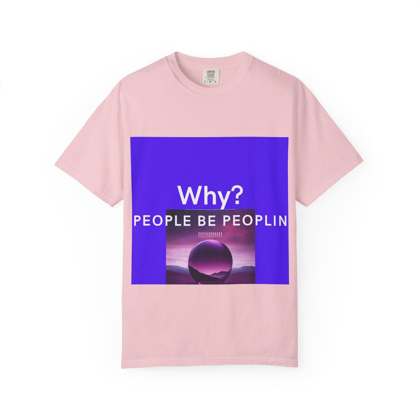 Unisex Garment-Dyed T-shirt - 'people be peoplin' Casual Tee