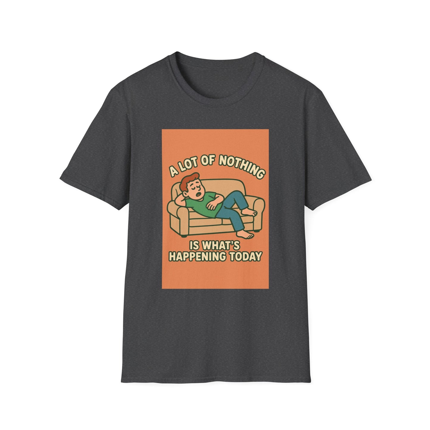 Lazy Day Unisex T-Shirt, Casual Comfort Tee, Laid-Back Graphic Shirt, Relaxation Wear, Gift for Couch Potatoes, Everyday Humor Top