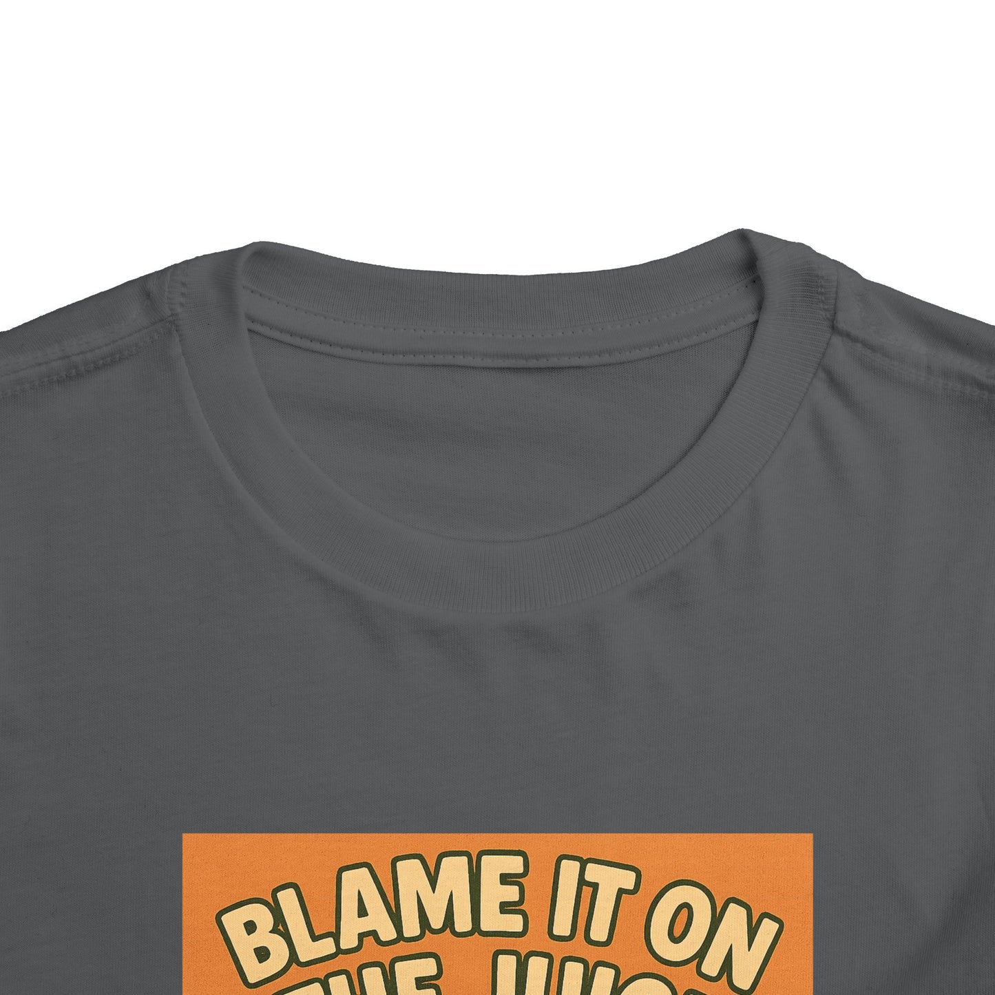 Blame It On The Juice Toddler Tee