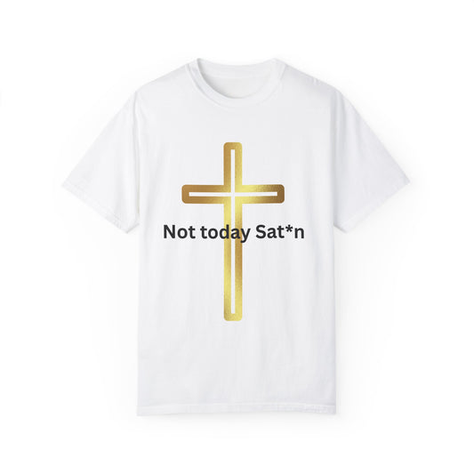 Unisex Garment-Dyed T-shirt - 'Not Today Satan' Christian Tee
