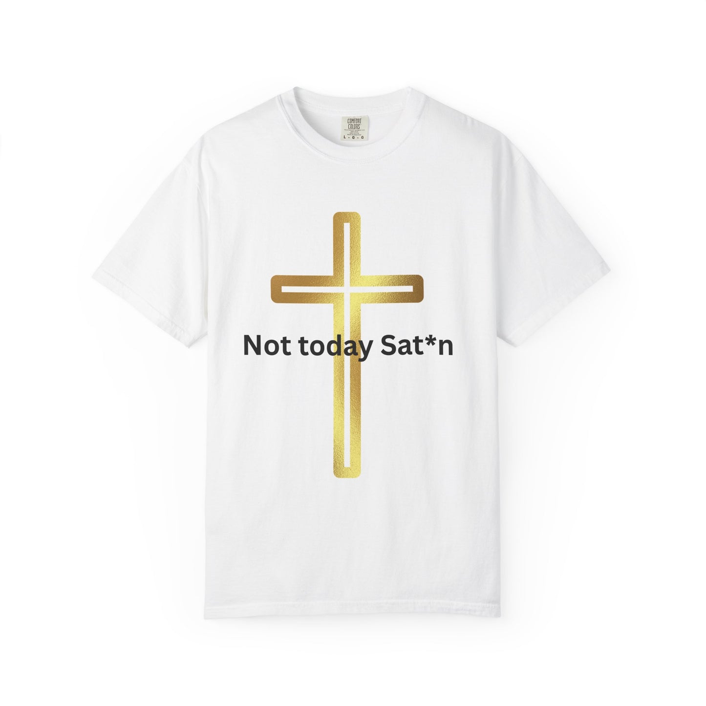 Unisex Garment-Dyed T-shirt - 'Not Today Satan' Christian Tee