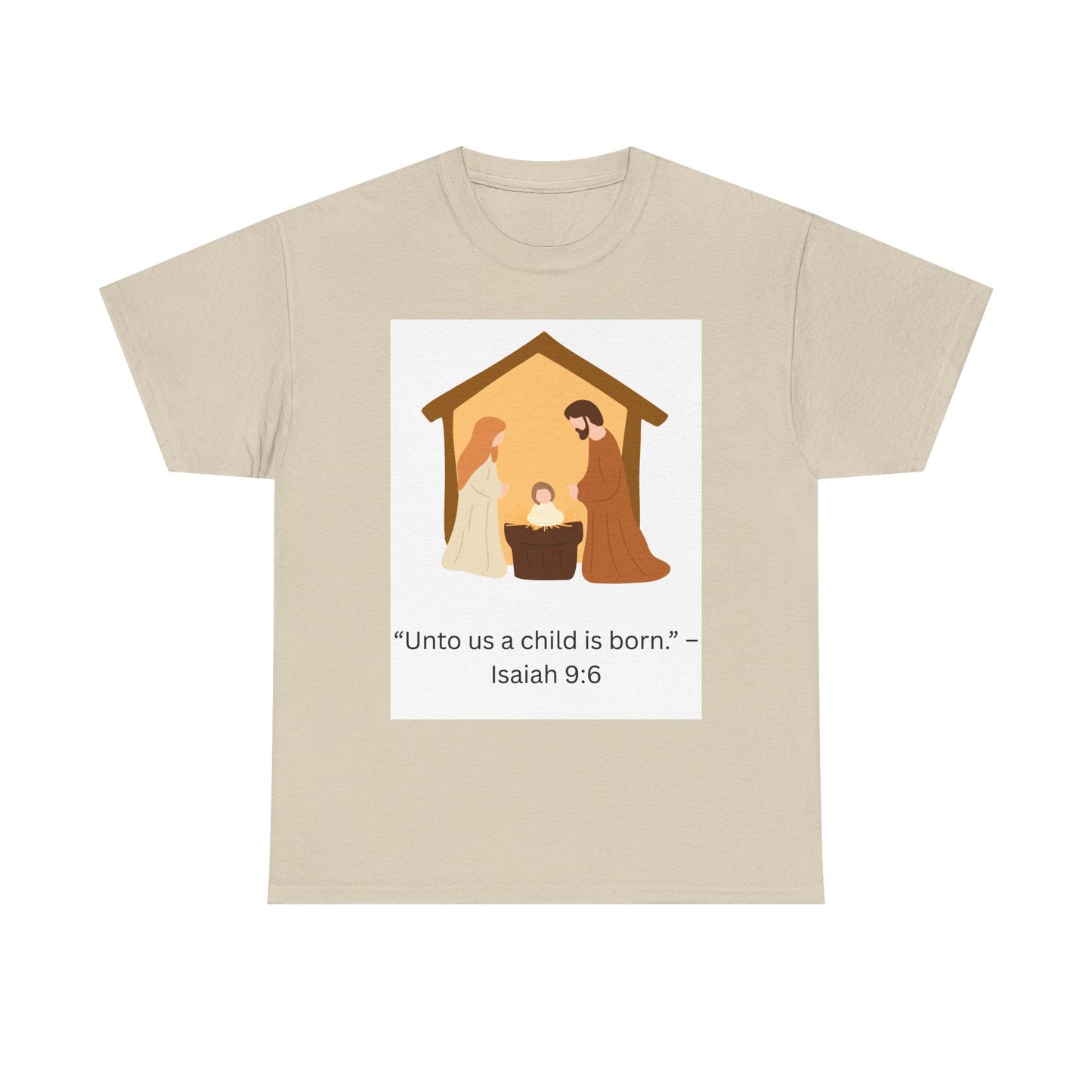 Nativity T-Shirt — “Unto us a child is born” Isaiah 9:6 Christian Tee