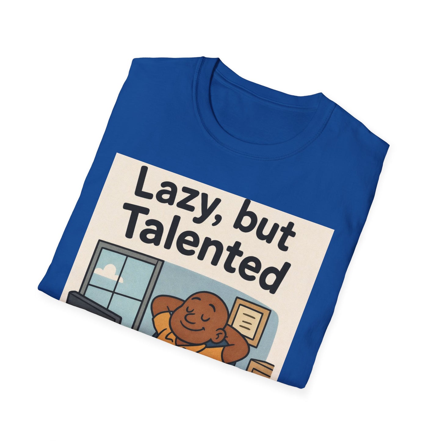 Lazy but Talented T-Shirt — Funny Cute Office Graphic Tee