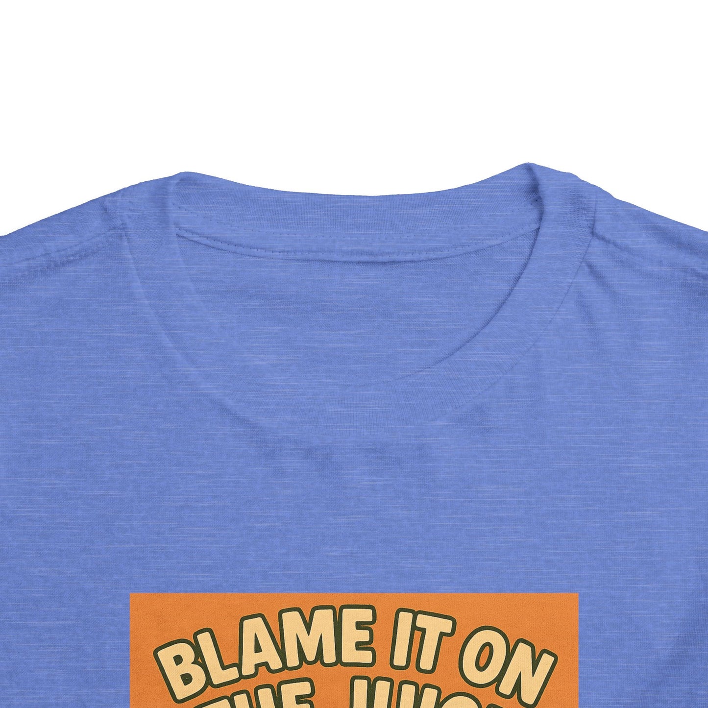 Blame It On The Juice Toddler Tee