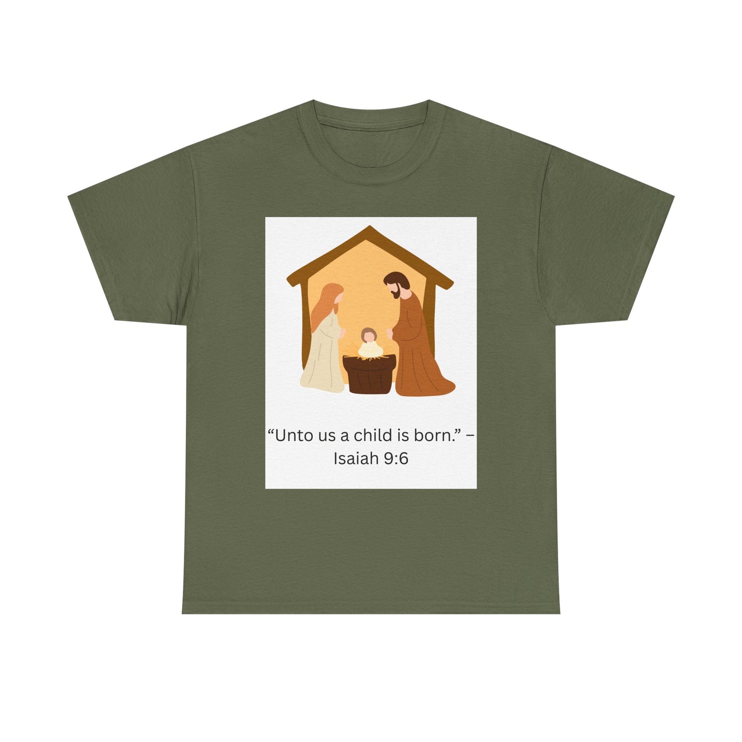 Nativity T-Shirt — “Unto us a child is born” Isaiah 9:6 Christian Tee
