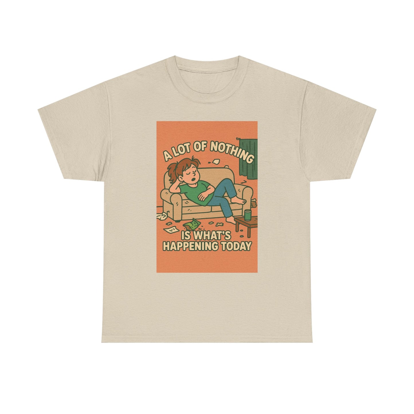Casual Humor Tee - "A Lot of Nothing Is What's Happening Today" - Perfect for Relaxing Days, Gift for Friends, Self-Care, Chill Vibes, [...]