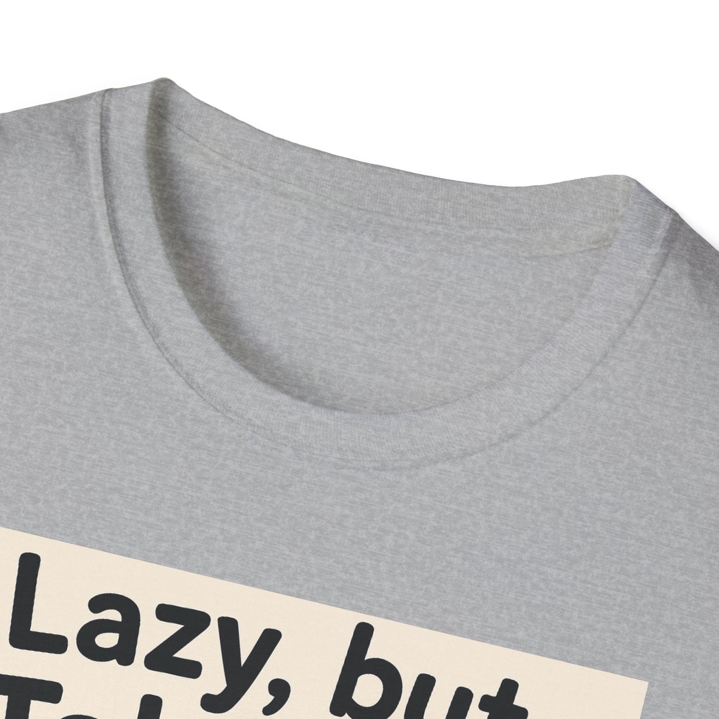 Lazy But Talented Unisex Softstyle T-Shirt