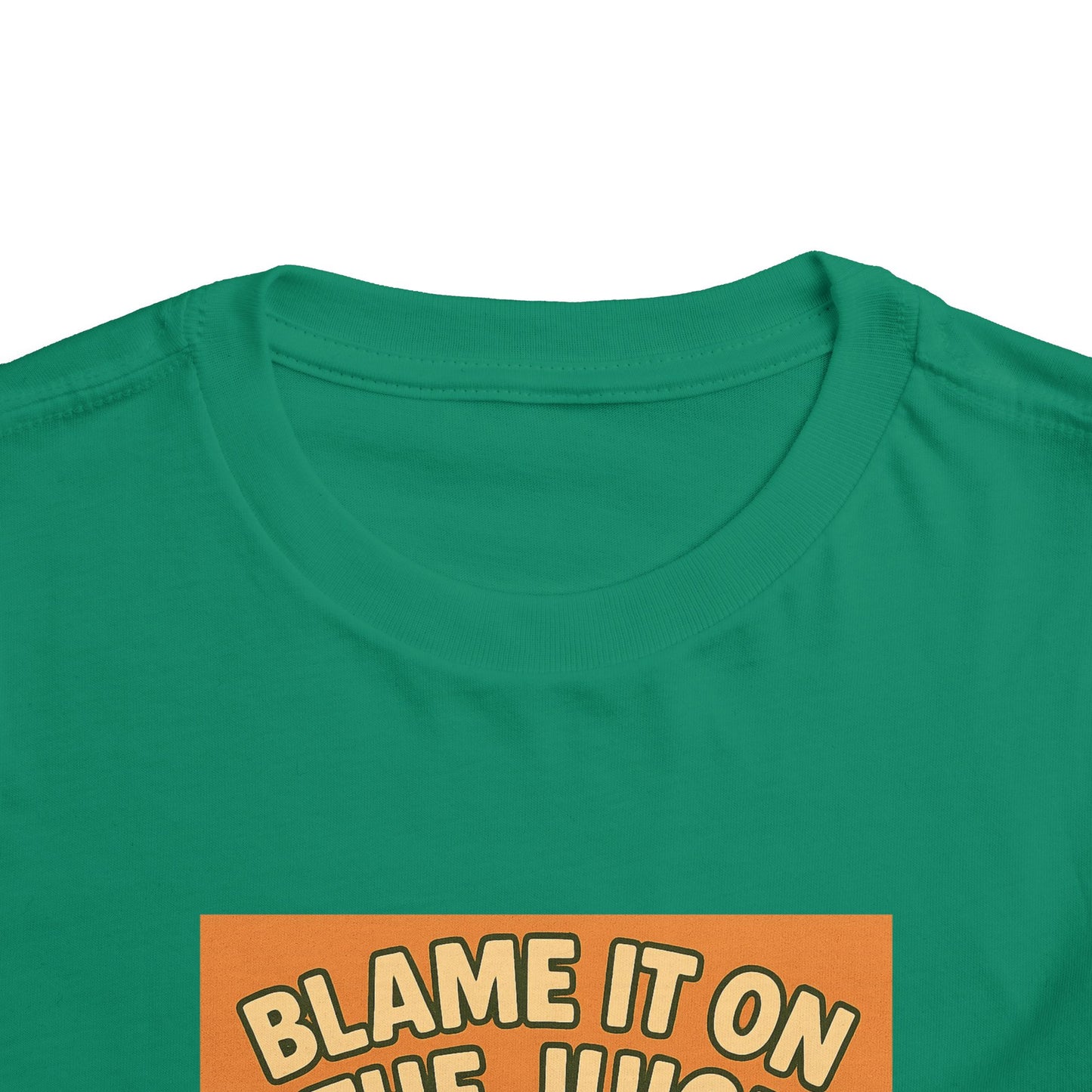 Blame It On The Juice Toddler Tee