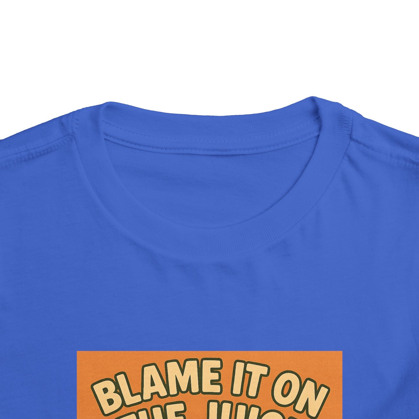 Blame It On The Juice Toddler Tee