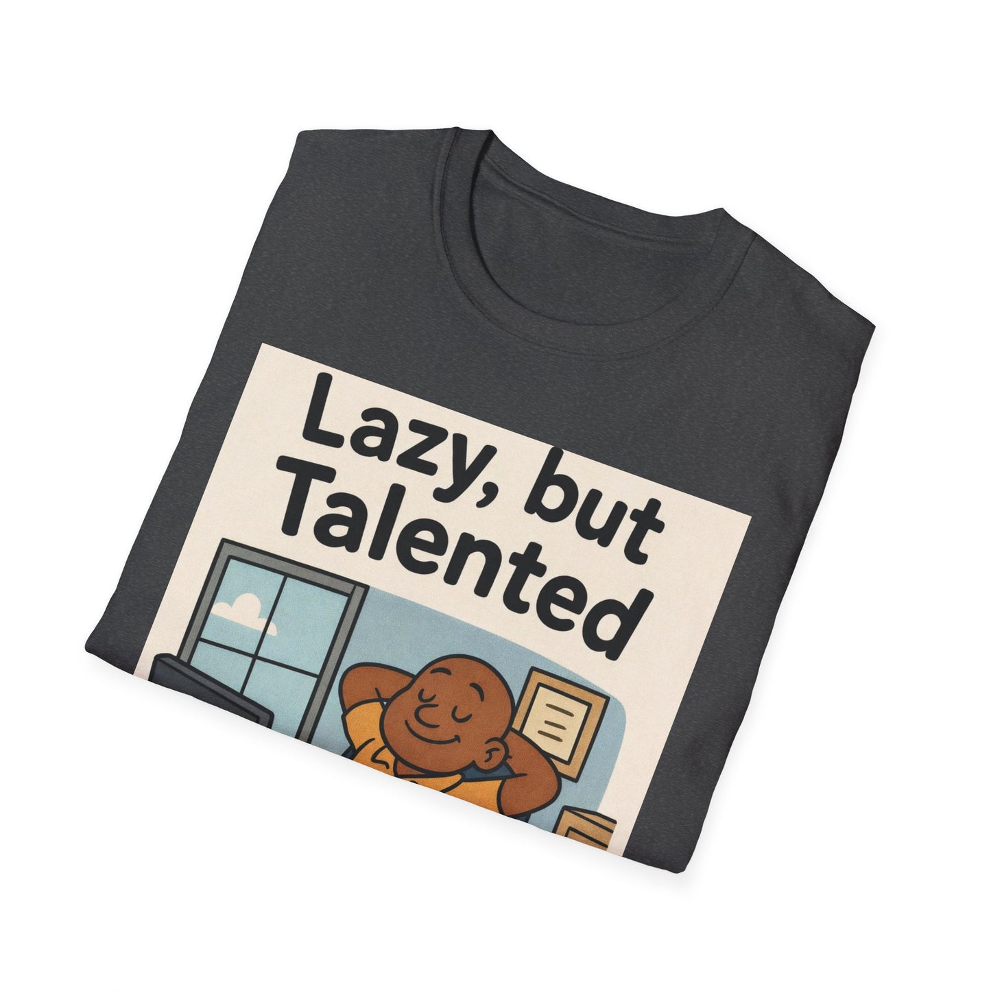 Lazy but Talented T-Shirt — Funny Cute Office Graphic Tee