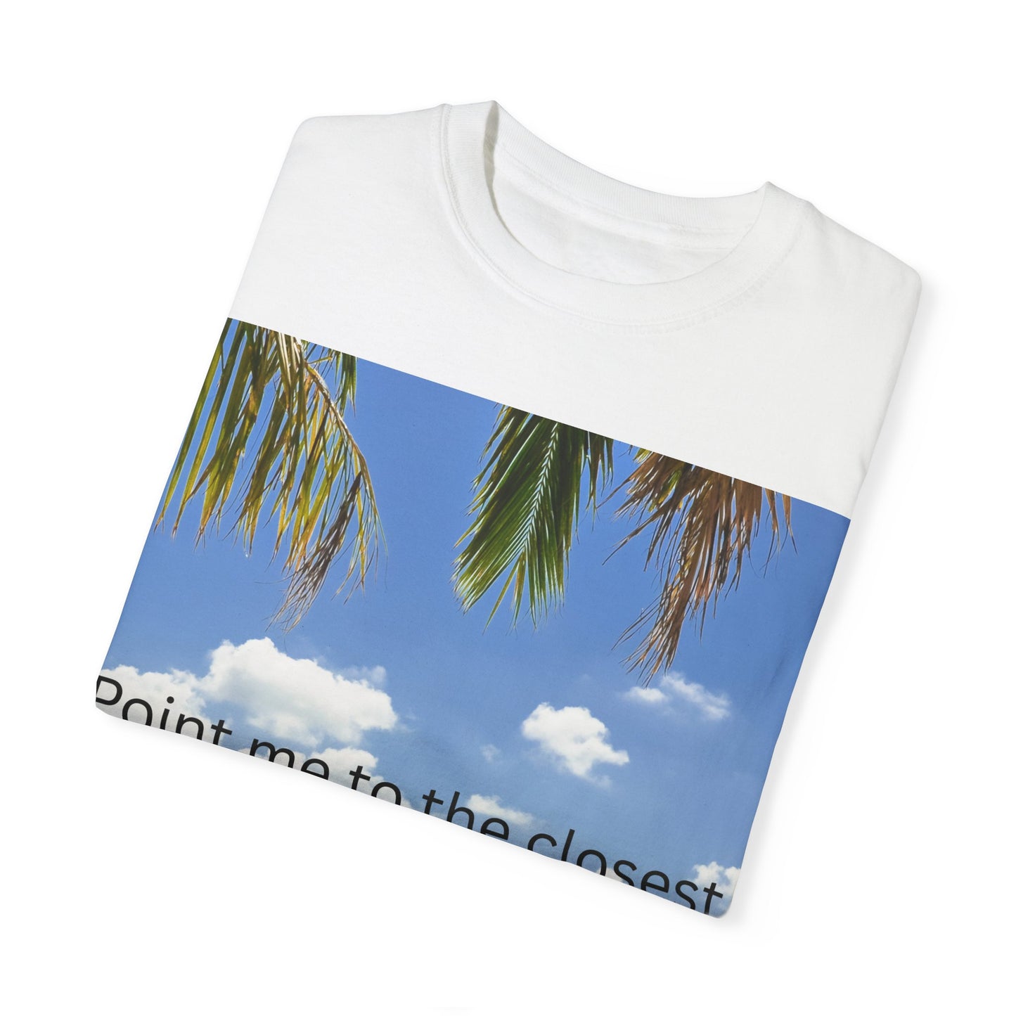 Funny Beach T-Shirt - 'Point Me to the Closest Daiquiri' Unisex Garment-Dyed Tee