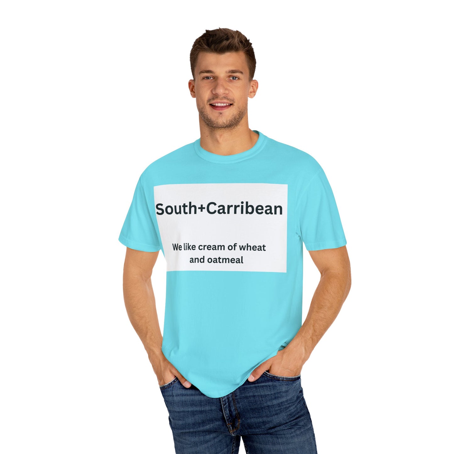 Unisex Garment-Dyed T-Shirt – South + Caribbean Quote Tee