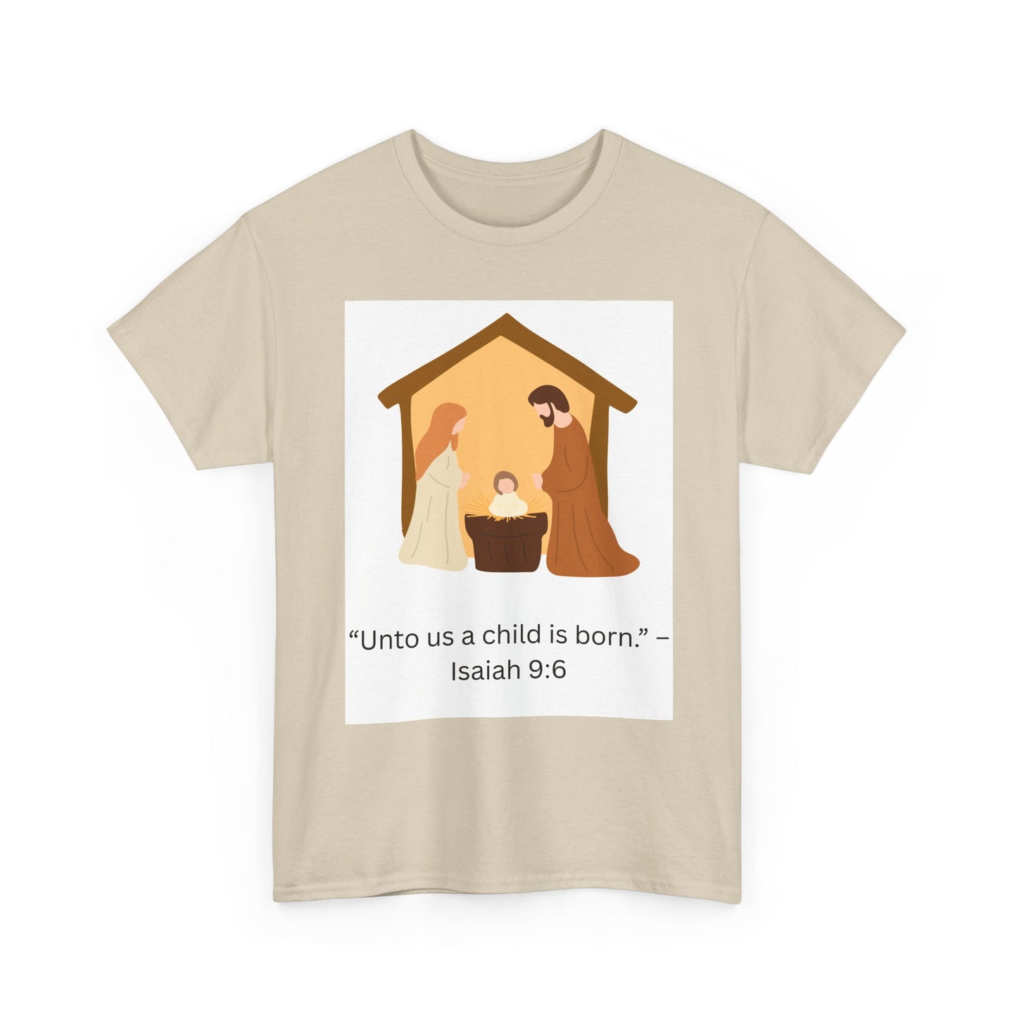 Nativity T-Shirt — “Unto us a child is born” Isaiah 9:6 Christian Tee