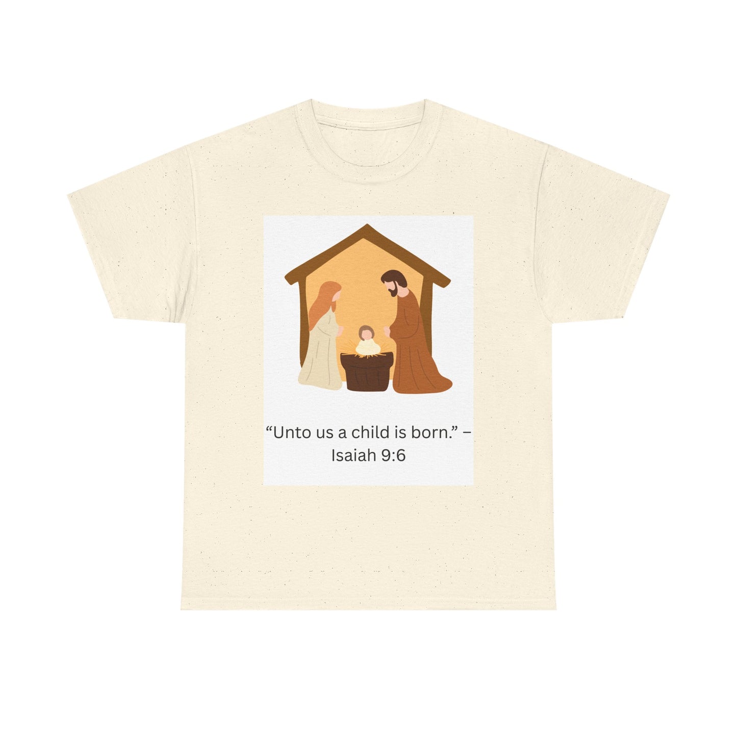 Nativity T-Shirt — “Unto us a child is born” Isaiah 9:6 Christian Tee