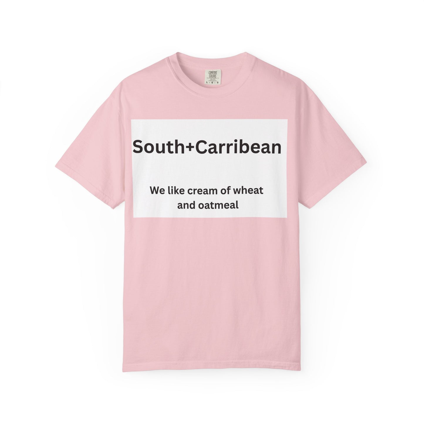 Unisex Garment-Dyed T-Shirt – South + Caribbean Quote Tee