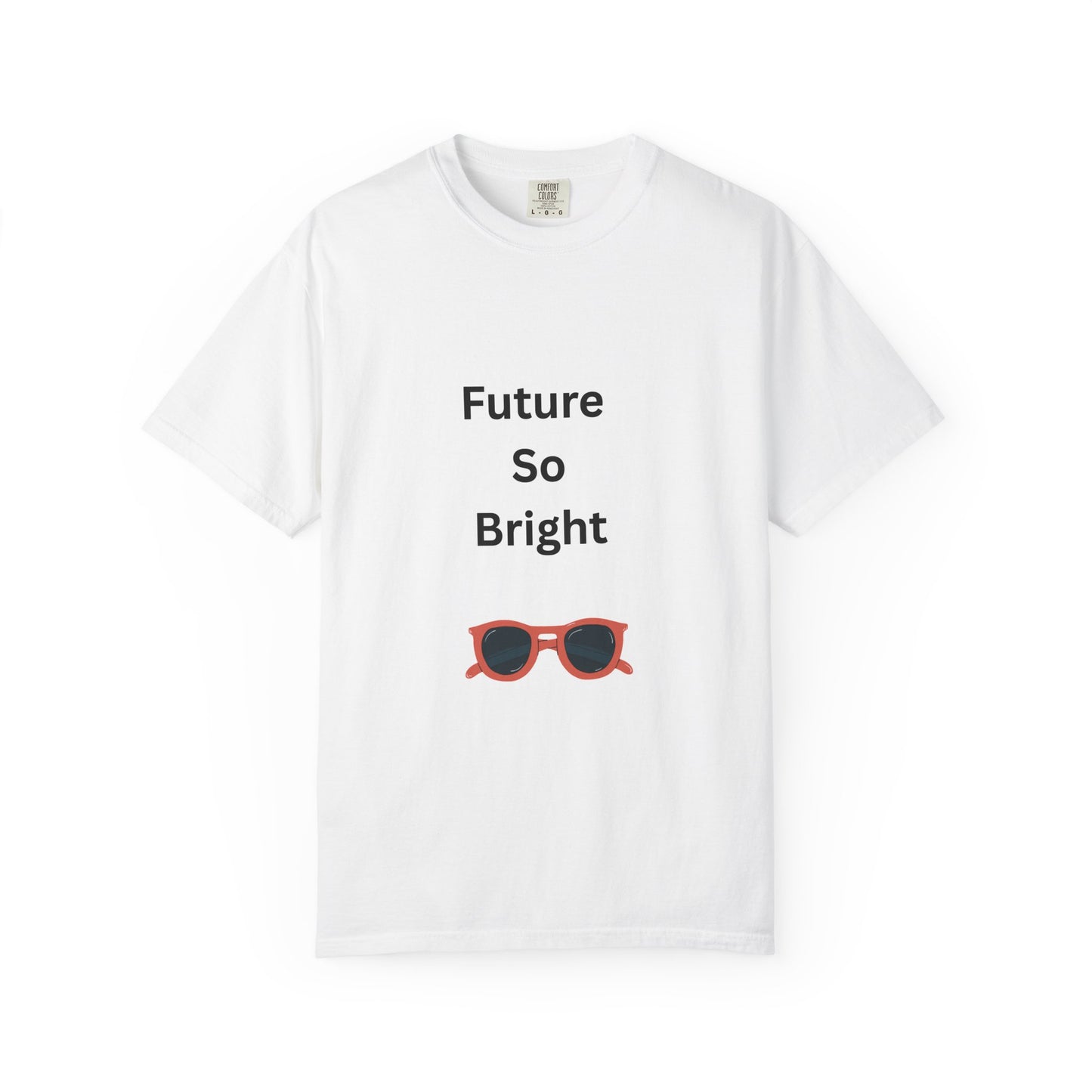 Unisex Garment-Dyed T-Shirt - Future So Bright with Sunglasses Design