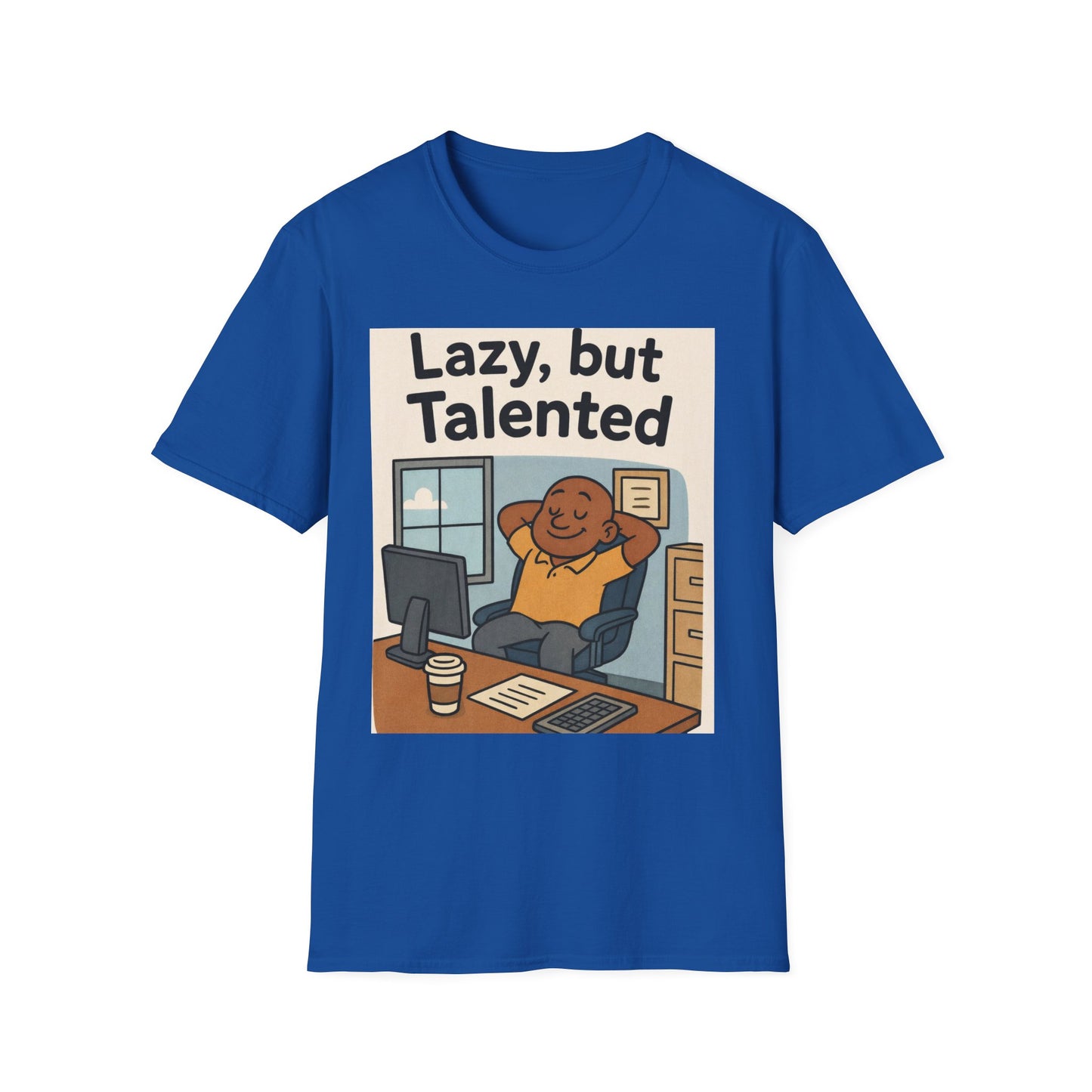 Lazy but Talented T-Shirt — Funny Cute Office Graphic Tee