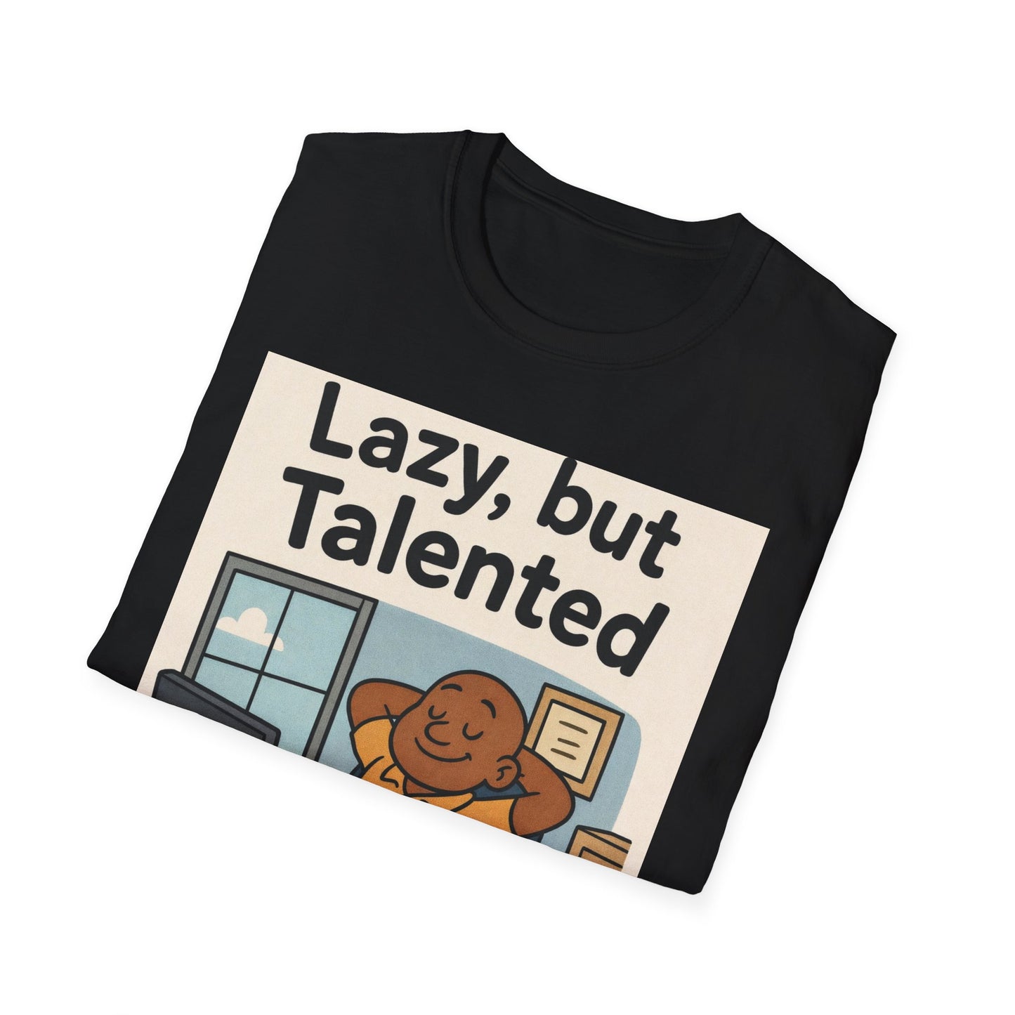 Lazy but Talented T-Shirt — Funny Cute Office Graphic Tee