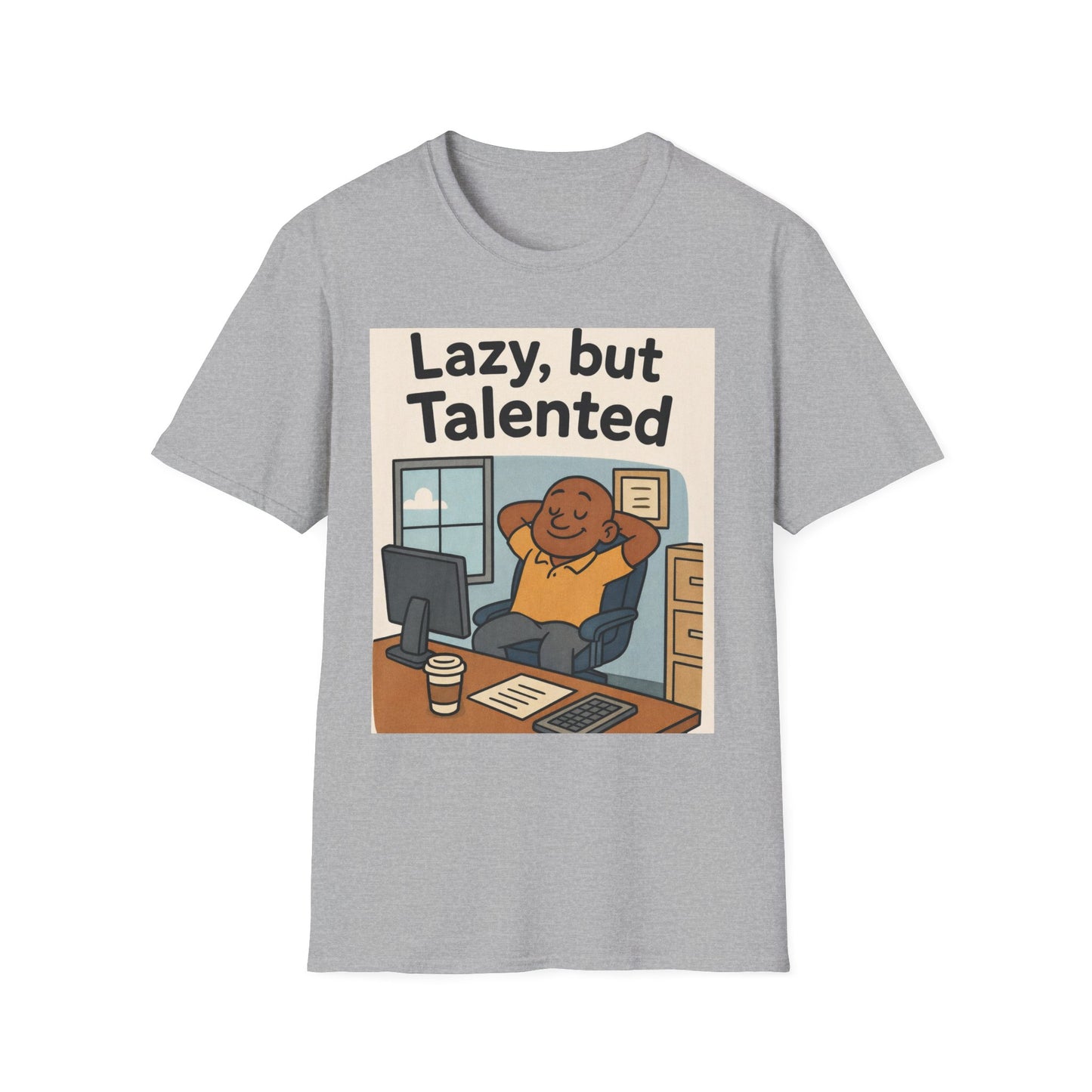 Lazy but Talented T-Shirt — Funny Cute Office Graphic Tee