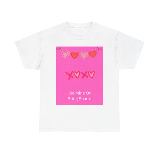 Valentine Tee — “Be Mine Or Bring Snacks” Heart Graphic T-Shirt