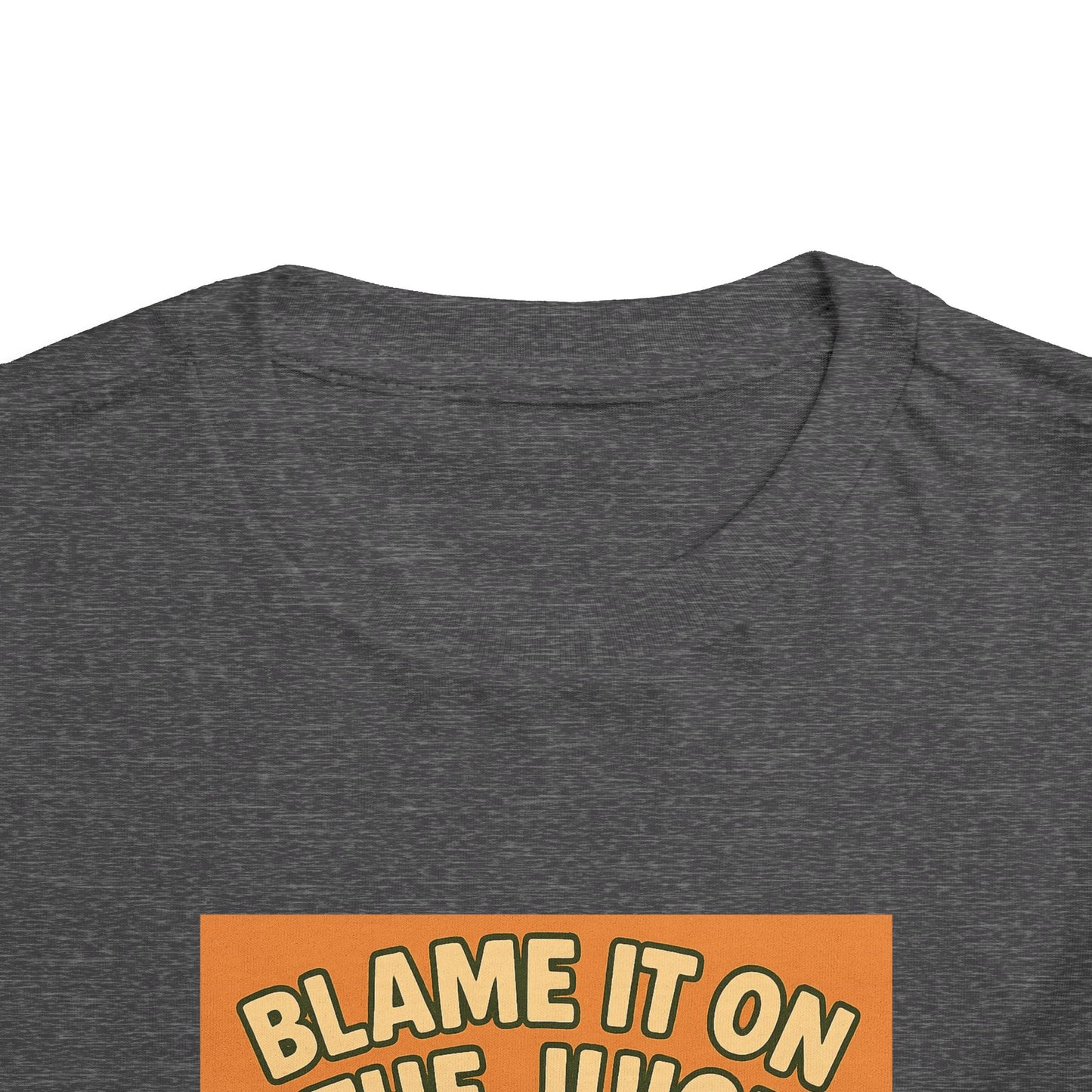 Blame It On The Juice Toddler Tee